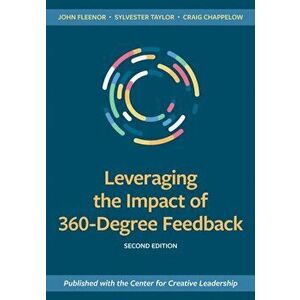 Leveraging the Impact of 360-Degree Feedback, Paperback - Sylvster; Craig Taylor; Chappelow imagine