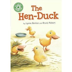 Reading Champion: The Hen-Duck. Independent Reading Green 5, Paperback - Lynne Benton imagine
