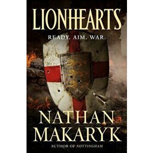 Lionhearts, Hardback - Nathan Makaryk imagine