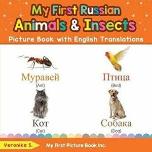 My First Russian Animals & Insects Picture Book with English Translations: Bilingual Early Learning & Easy Teaching Russian Books for Kids - Veronika imagine