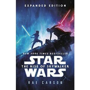 Star Wars: Rise of Skywalker (Expanded Edition), Paperback - Rae Carson imagine
