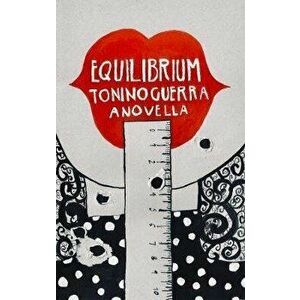 Equilibrium, Paperback - Tonino Guerra imagine