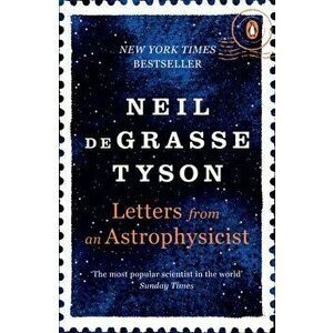 Letters from an Astrophysicist, Paperback - Neil Degrasse Tyson imagine