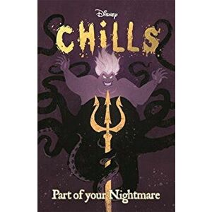 Disney Chills: Part of your Nightmare, Paperback - Walt Disney Company Ltd. imagine