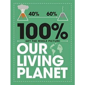 100% Get the Whole Picture: Our Living Planet, Paperback - Paul Mason imagine