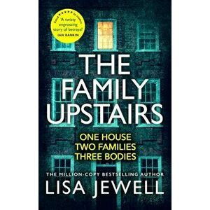 Family Upstairs. The #1 bestseller and gripping Richard & Judy Book Club pick, Paperback - Lisa Jewell imagine