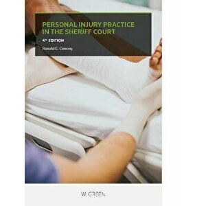 Personal Injury Practice in the Sheriff Court, Paperback - Ronald E Conway imagine