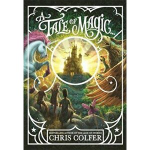 Tale of Magic: A Tale of Magic..., Paperback - Chris Colfer imagine