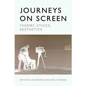 Journeys on Screen. Theory, Ethics, Aesthetics, Paperback - *** imagine