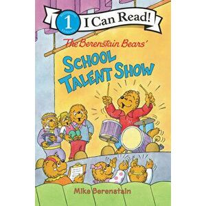 The Berenstain Bears' School Talent Show, Hardcover - Mike Berenstain imagine