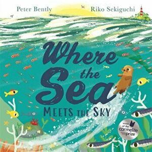 Where the Sea Meets the Sky, Paperback - Peter Bently imagine