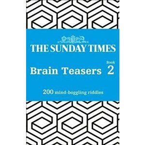Sunday Times Brain Teasers Book 2. 200 Mind-Boggling Riddles, Paperback - *** imagine