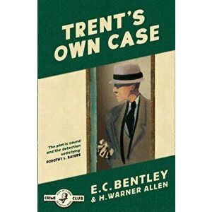 Trent's Own Case, Paperback - E. C. Bentley imagine