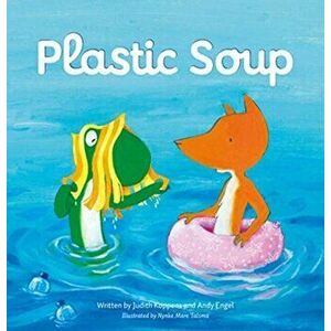 Plastic Soup, Hardback - Andy Engel imagine