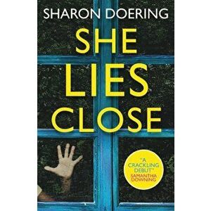 She Lies Close, Paperback - Sharon Doering imagine