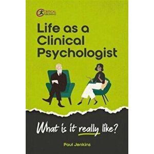 Life as a clinical psychologist. What is it really like?, Paperback - Paul Jenkins imagine