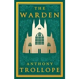 Warden, Paperback - Anthony Trollope imagine