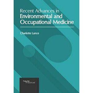 Recent Advances in Environmental and Occupational Medicine, Hardcover - Charlotte Lance imagine