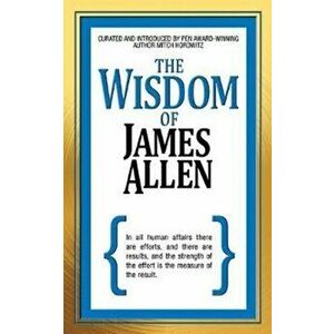 Wisdom of James Allen, Paperback - Mitch Horowitz imagine
