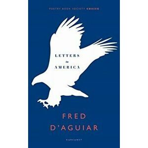 Letters to America, Paperback - Fred D'Aguiar imagine