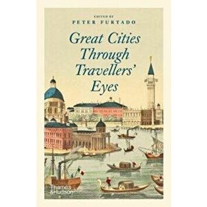 Great Cities Through Travellers' Eyes, Paperback - *** imagine