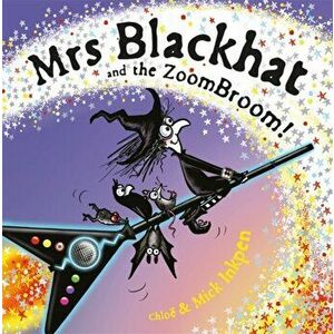 Mrs Blackhat and the ZoomBroom, Paperback - Chloe Inkpen imagine