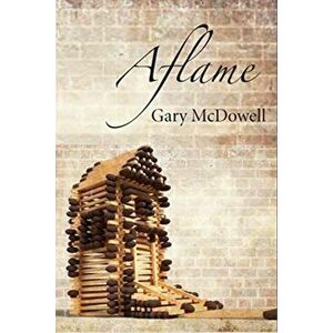 Aflame, Paperback - Gary Mcdowell imagine