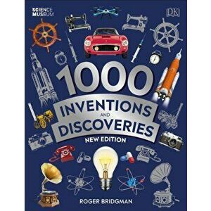 1000 Inventions and Discoveries, Paperback - Roger Bridgman imagine
