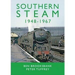 Southern Steam 1948-1967, Hardback - Peter Tuffrey imagine