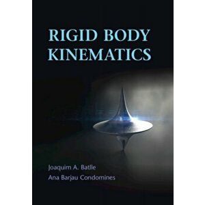 Rigid Body Kinematics, Hardback - Ana Barjau Condomines imagine
