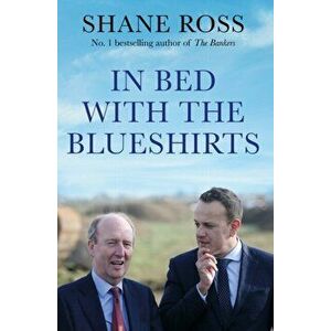 In Bed with the Blueshirts, Paperback - Shane Ross imagine