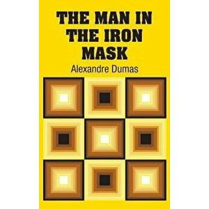 The Man in the Iron Mask, Hardcover - Alexandre Dumas imagine