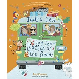 Judge Deb and the Battle of the Bands, Paperback - Paul Kerensa imagine