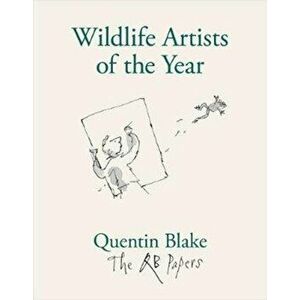Wildlife Artists of the Year, Paperback - Quentin Blake imagine