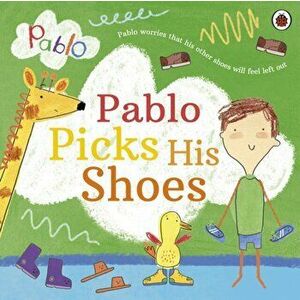 Pablo: Pablo Picks His Shoes, Paperback - *** imagine