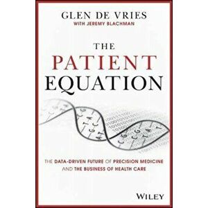 Patient Equation. The Precision Medicine Revolution in the Age of COVID-19 and Beyond, Hardback - Jeremy Blachman imagine