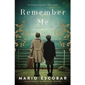 Remember Me: A Spanish Civil War Novel, Hardcover - Mario Escobar imagine
