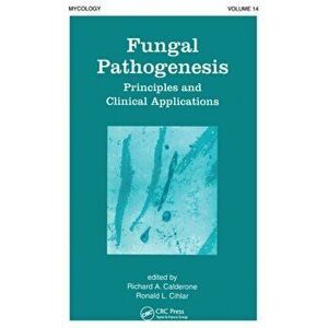 Fungal Pathogenesis. Principles and Clinical Applications, Paperback - Richard Calderone imagine