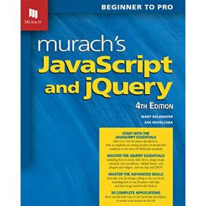 Murach's JavaScript and Jquery (4th Edition), Paperback - Mary Delamater imagine