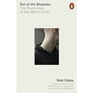 Out of the Shadows. The Psychology of Gay Men's Lives, Paperback - Walt Odets imagine