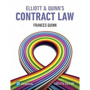 Elliott & Quinn's Contract Law, Paperback - Frances Quinn imagine