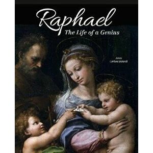 Raphael: The Life of a Genius, Hardback - Anna Cerboni Baiardi imagine