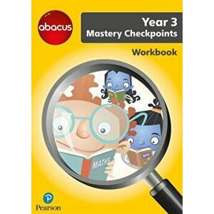 Abacus Mastery Checkpoints Workbook Year 3 / P4, Paperback - Jennie Kerwin imagine