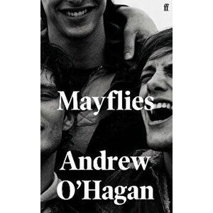 Mayflies, Hardback - Andrew O'Hagan imagine