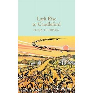 Lark Rise to Candleford, Hardback - Flora Thompson imagine