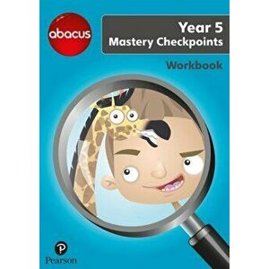 Abacus Mastery Checkpoints Workbook Year 5 / P6, Paperback - Jennie Kerwin imagine