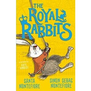 Royal Rabbits, Paperback - Simon Sebag Montefiore imagine