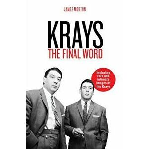 Krays: The Final Word, Paperback - James Morton imagine