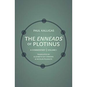 Enneads of Plotinus, Volume 1. A Commentary, Paperback - Paul Kalligas imagine