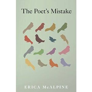 Poet's Mistake, Paperback - Erica McAlpine imagine